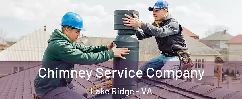  Chimney Service Company Lake Ridge - VA