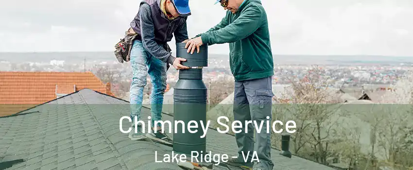  Chimney Service Lake Ridge - VA