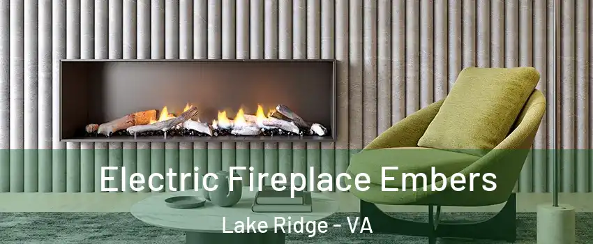  Electric Fireplace Embers Lake Ridge - VA