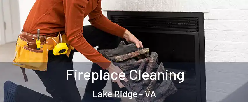  Fireplace Cleaning Lake Ridge - VA