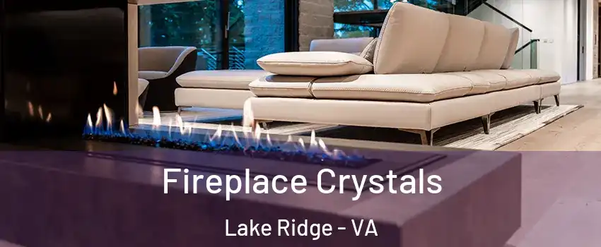  Fireplace Crystals Lake Ridge - VA