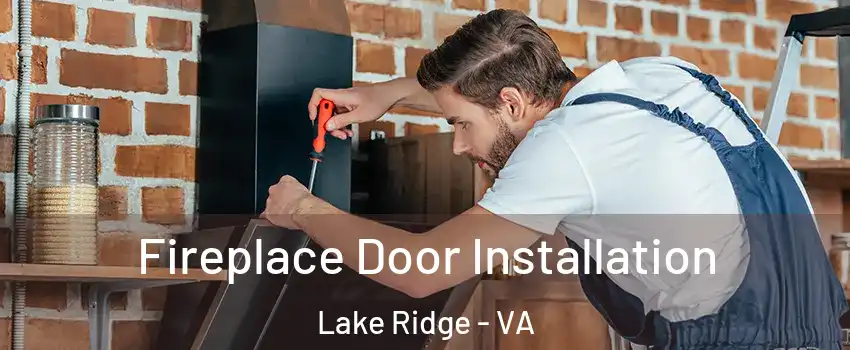  Fireplace Door Installation Lake Ridge - VA