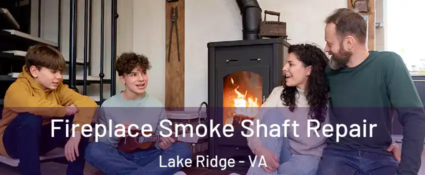  Fireplace Smoke Shaft Repair Lake Ridge - VA