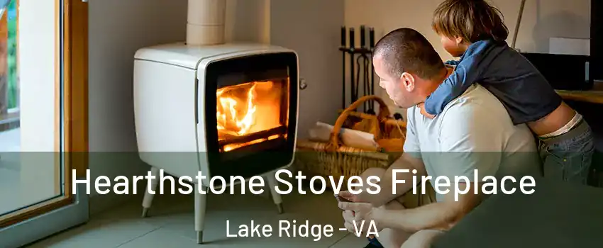  Hearthstone Stoves Fireplace Lake Ridge - VA