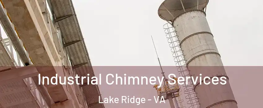  Industrial Chimney Services Lake Ridge - VA
