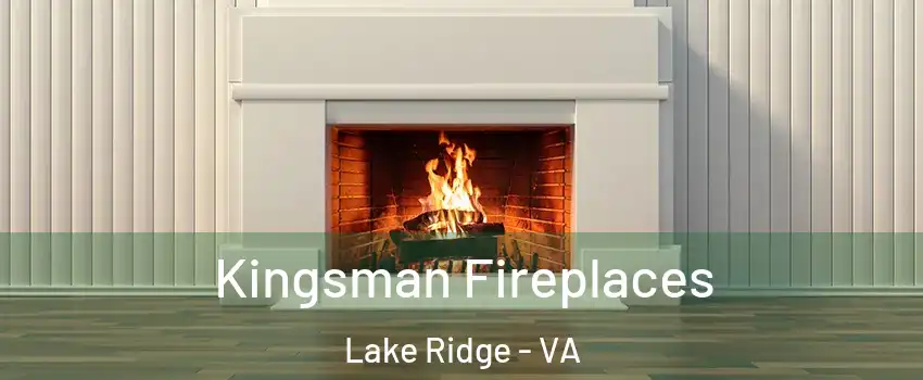  Kingsman Fireplaces Lake Ridge - VA